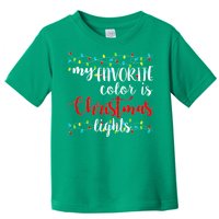 My Favorite Color Is Christmas Lights Toddler T-Shirt