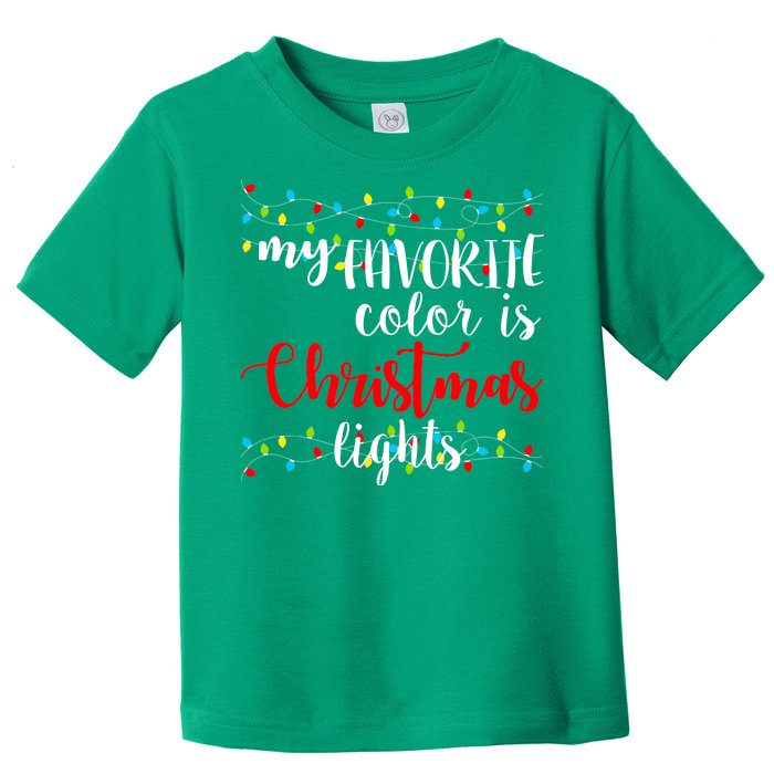 My Favorite Color Is Christmas Lights Toddler T-Shirt