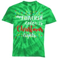 My Favorite Color Is Christmas Lights Kids Tie-Dye T-Shirt