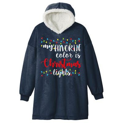 My Favorite Color Is Christmas Lights Hooded Wearable Blanket