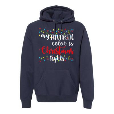 My Favorite Color Is Christmas Lights Premium Hoodie