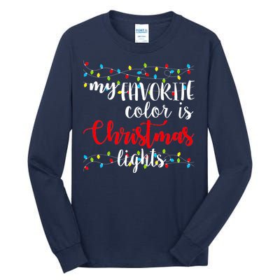 My Favorite Color Is Christmas Lights Tall Long Sleeve T-Shirt