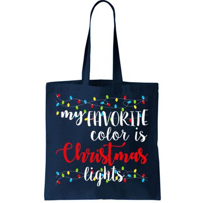 My Favorite Color Is Christmas Lights Tote Bag