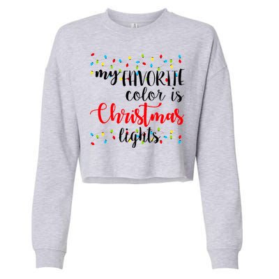 My Favorite Color Is Christmas Lights Cropped Pullover Crew