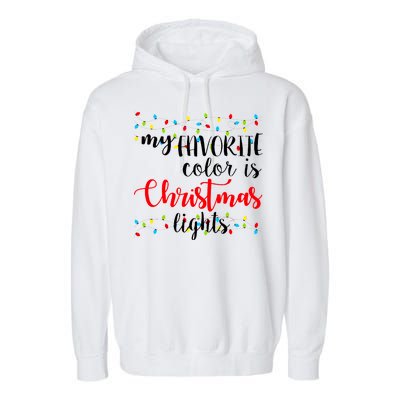 My Favorite Color Is Christmas Lights Garment-Dyed Fleece Hoodie