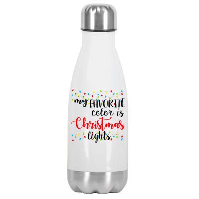 My Favorite Color Is Christmas Lights Stainless Steel Insulated Water Bottle