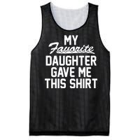 My Favorite Daughter Gave Me This Shirt Mesh Reversible Basketball Jersey Tank