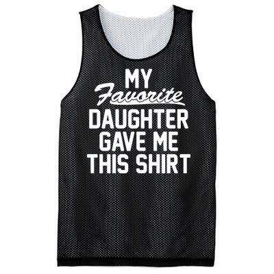 My Favorite Daughter Gave Me This Shirt Mesh Reversible Basketball Jersey Tank