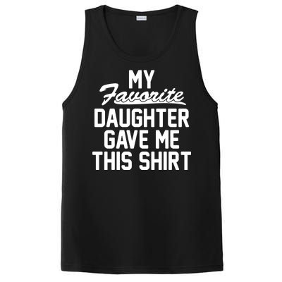 My Favorite Daughter Gave Me This Shirt PosiCharge Competitor Tank