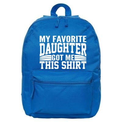 My Favorite Daughter Got Me This 16 in Basic Backpack
