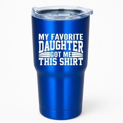 My Favorite Daughter Got Me This Tumbler