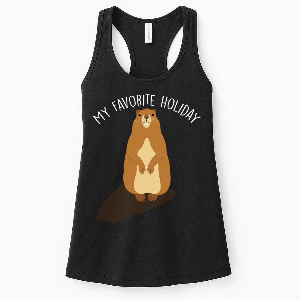 My Favorite Holiday Groundhog Day Womens Tank Top