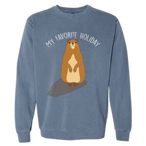 My Favorite Holiday Groundhog Day Garment-Dyed Sweatshirt