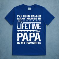 My Favorite Name Is Papa T-Shirt