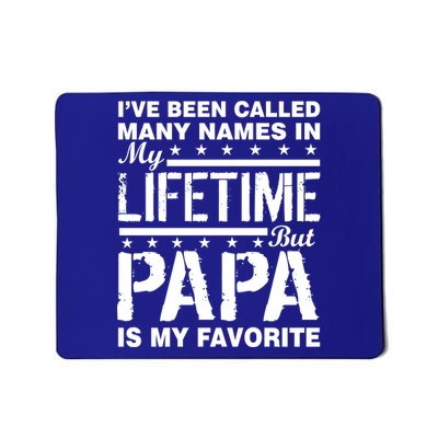 My Favorite Name Is Papa Mousepad