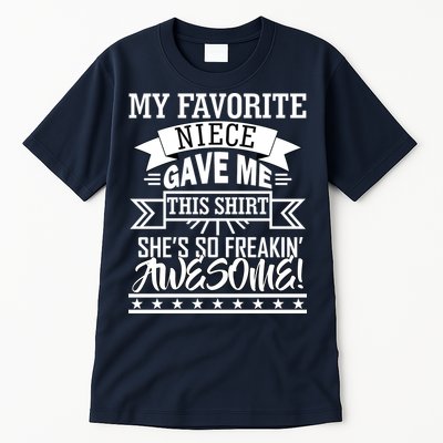 My Favorite Niece Gave Me This Tall T-Shirt