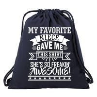 My Favorite Niece Gave Me This Drawstring Bag