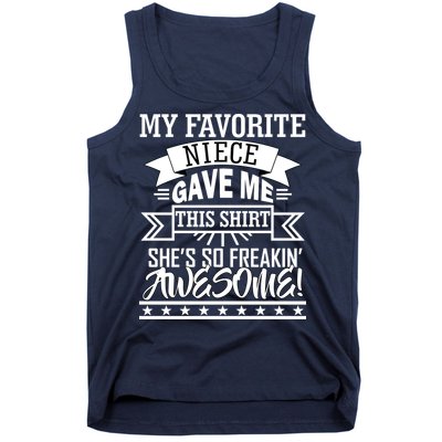 My Favorite Niece Gave Me This Tank Top