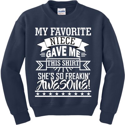 My Favorite Niece Gave Me This Kids Sweatshirt