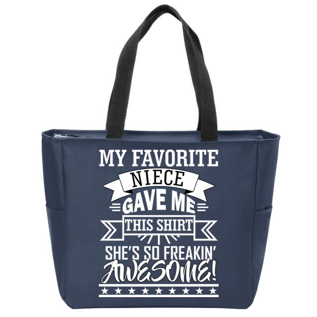 My Favorite Niece Gave Me This Zip Tote Bag