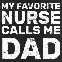My Favorite Nurse Call Me Dad Hat