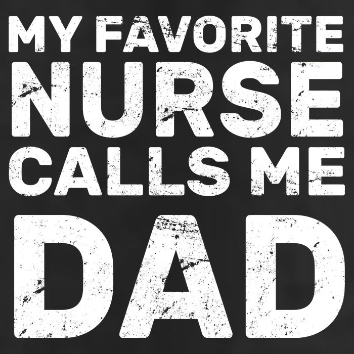 My Favorite Nurse Call Me Dad Hat