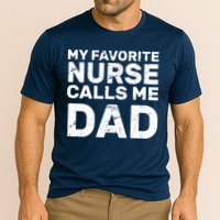 My Favorite Nurse Call Me Dad Cooling Performance Crew T-Shirt