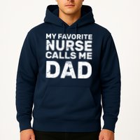 My Favorite Nurse Call Me Dad Hoodie