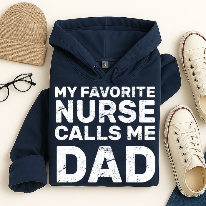 My Favorite Nurse Call Me Dad Hoodie