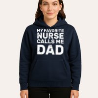 My Favorite Nurse Call Me Dad Hoodie