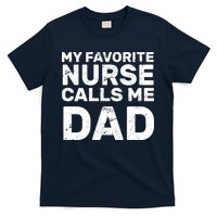 My Favorite Nurse Call Me Dad T-Shirt