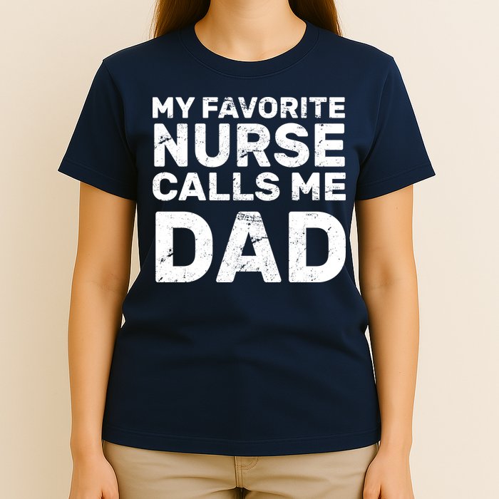 My Favorite Nurse Call Me Dad T-Shirt