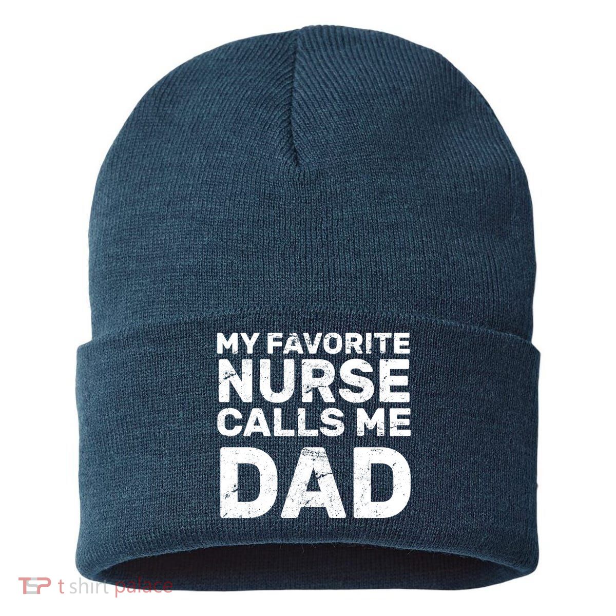 My Favorite Nurse Call Me Dad Sustainable Knit Beanie