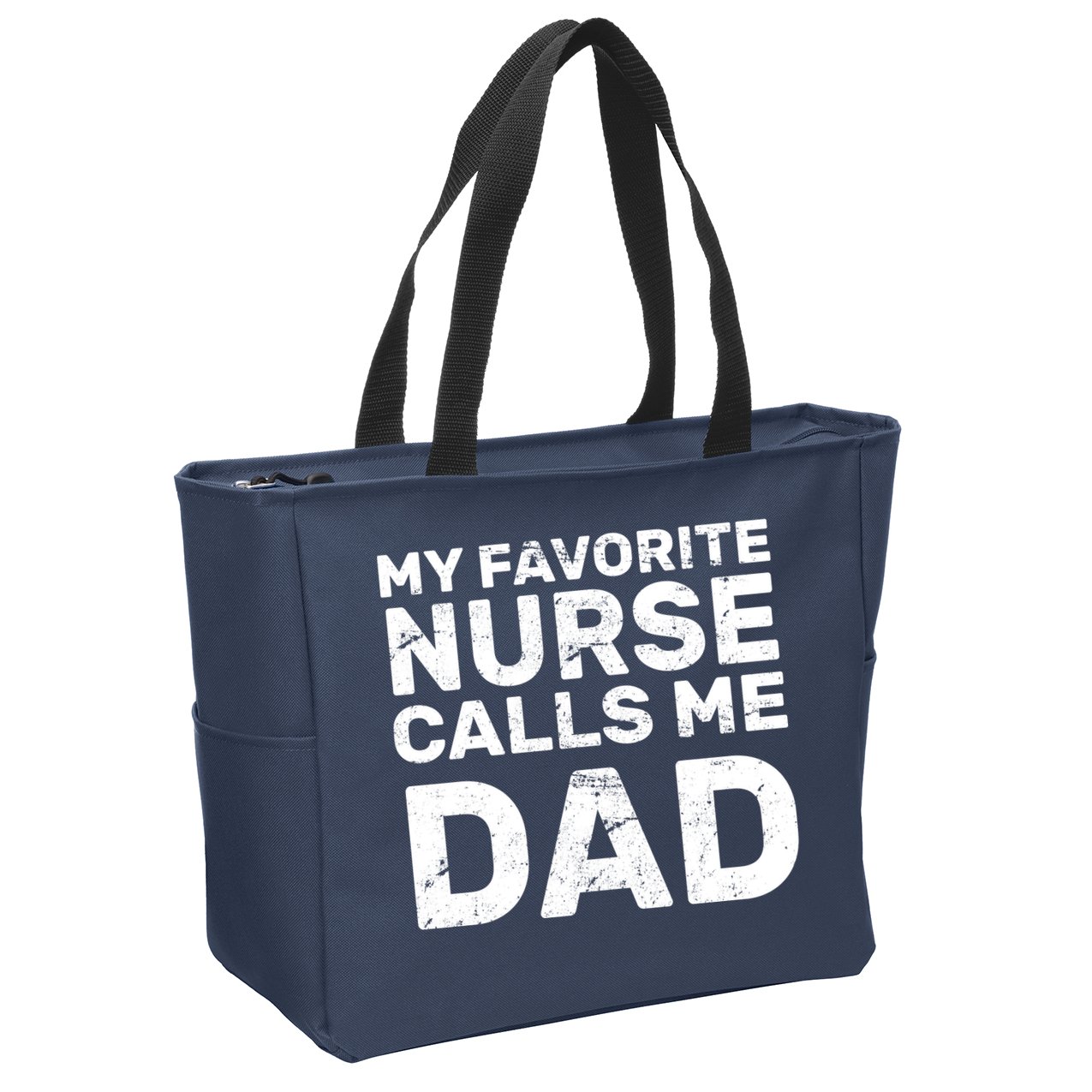 My Favorite Nurse Call Me Dad Zip Tote Bag