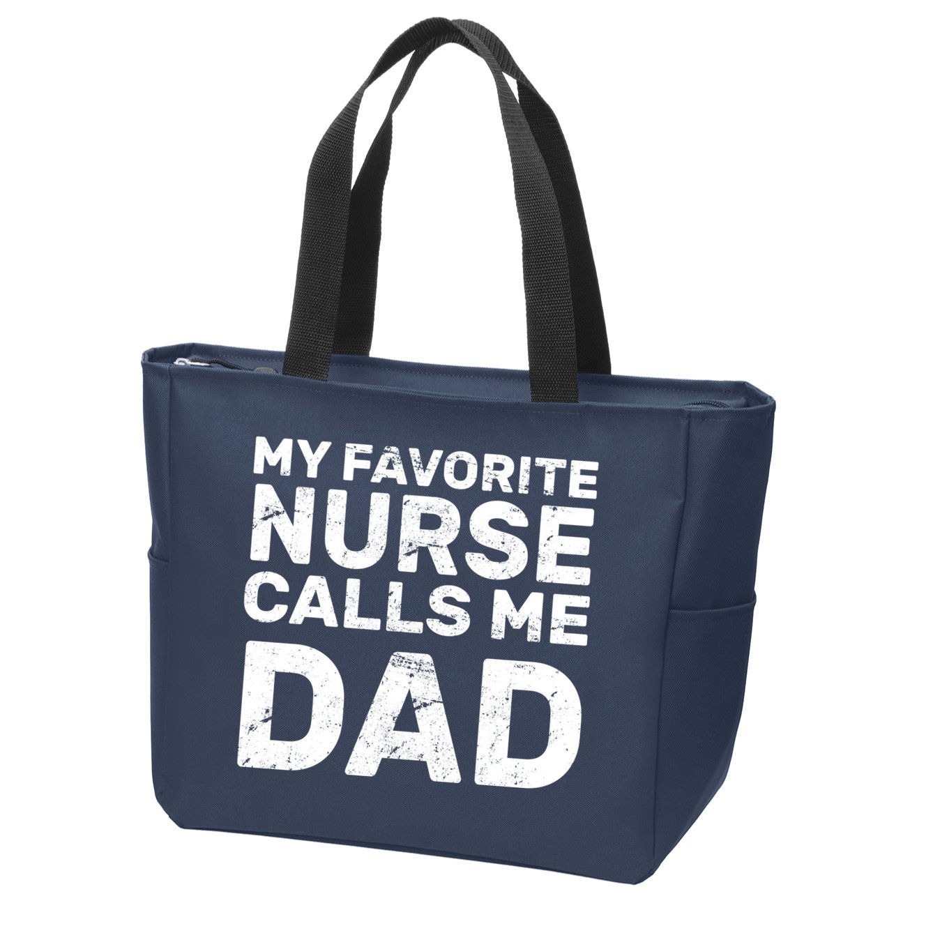 My Favorite Nurse Call Me Dad Zip Tote Bag