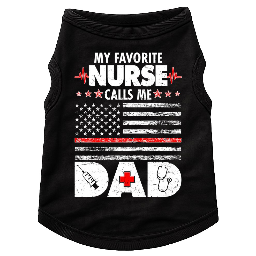 My Favorite Nurse Calls Me Dad Support Frontline Doggie Tank