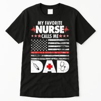 My Favorite Nurse Calls Me Dad Support Frontline Tall T-Shirt