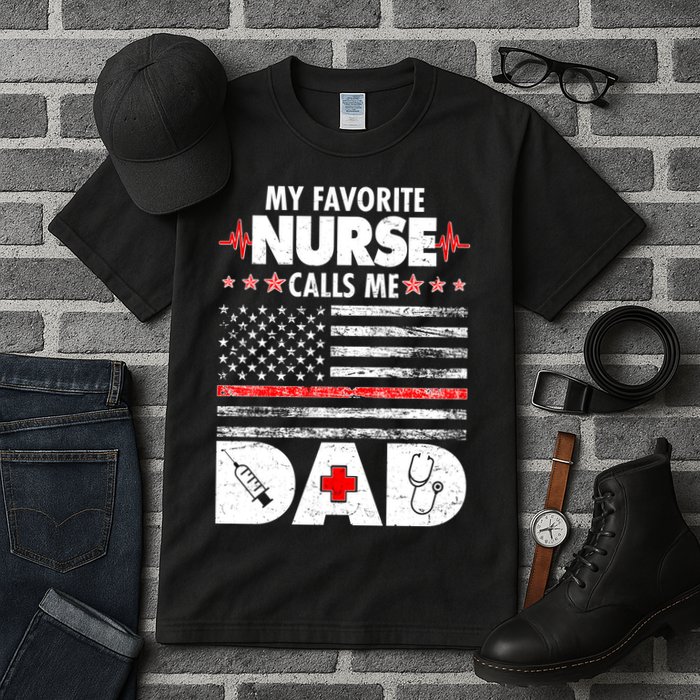 My Favorite Nurse Calls Me Dad Support Frontline Tall T-Shirt
