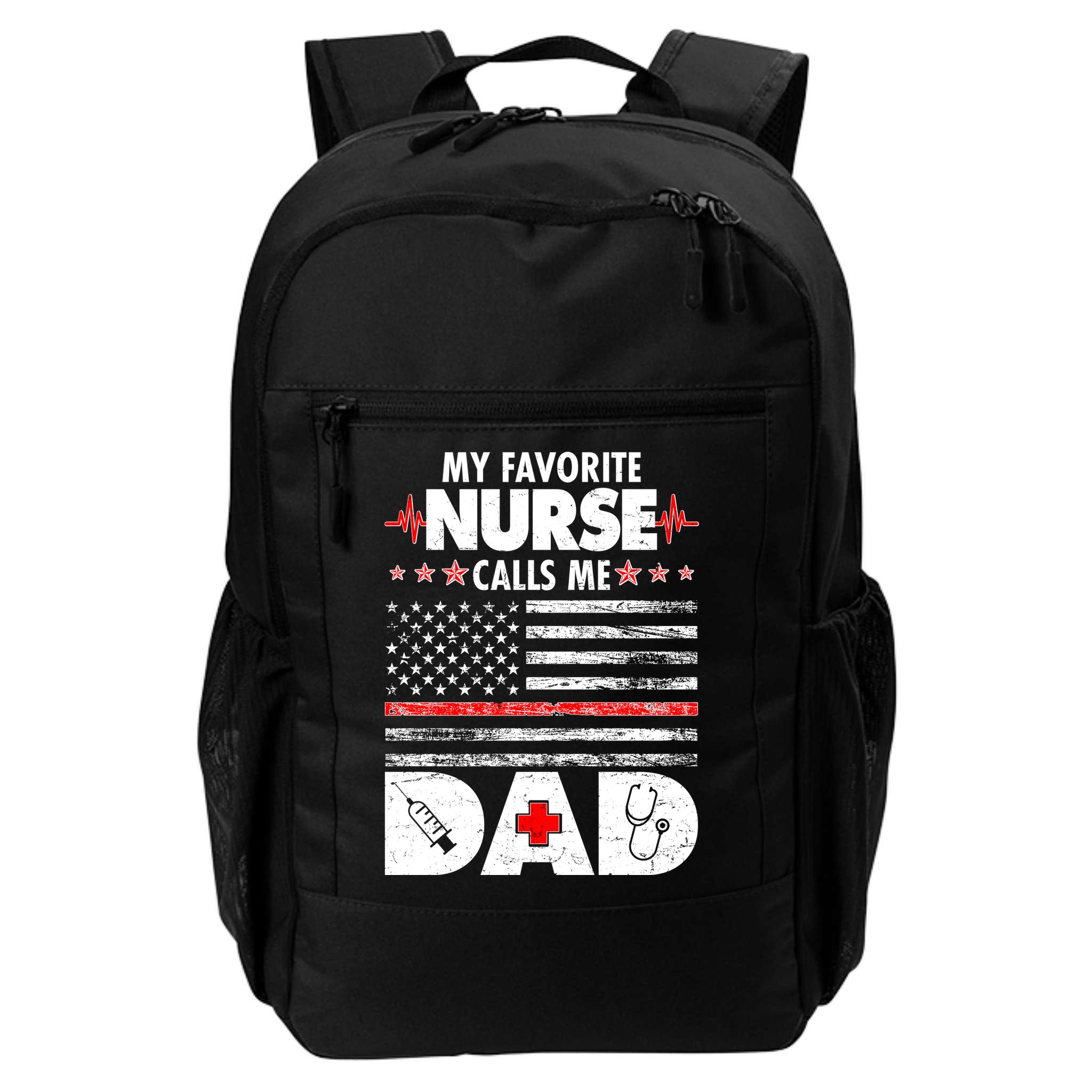 My Favorite Nurse Calls Me Dad Support Frontline Backpack
