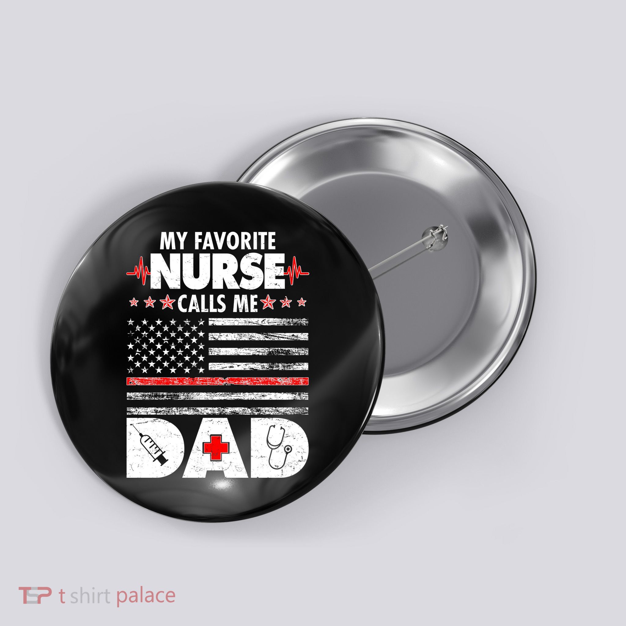 My Favorite Nurse Calls Me Dad Support Frontline Button