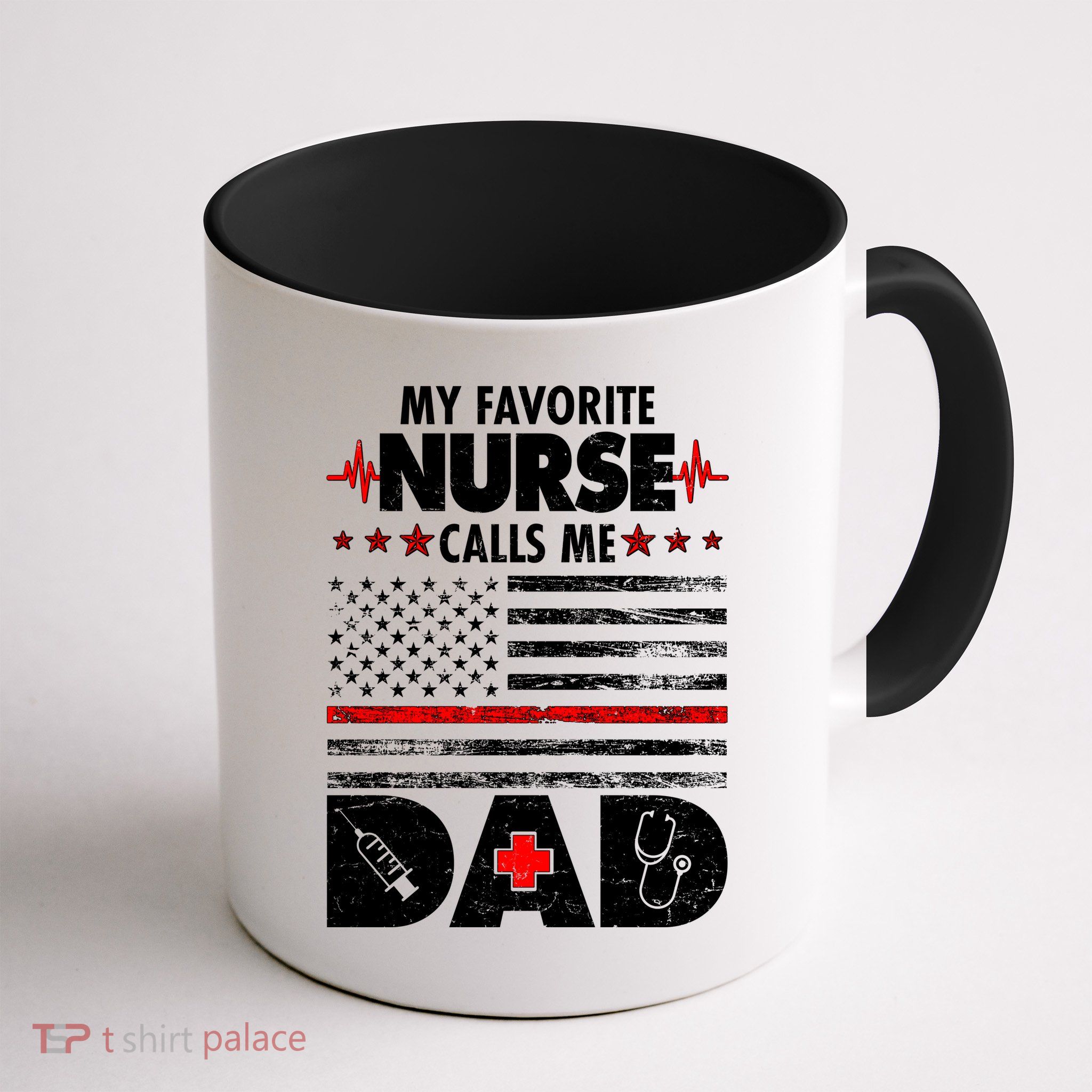 My Favorite Nurse Calls Me Dad Support Frontline Mug