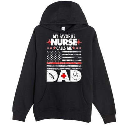 My Favorite Nurse Calls Me Dad Support Frontline Premium Pullover Hoodie