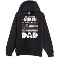 My Favorite Nurse Calls Me Dad Support Frontline Premium Pullover Hoodie