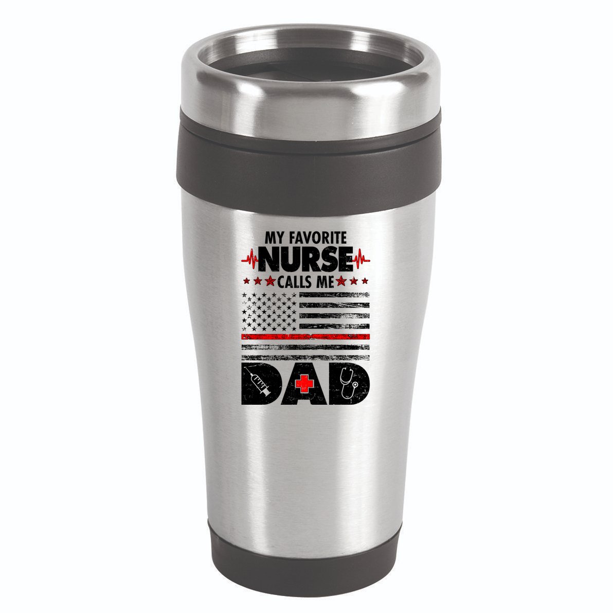 My Favorite Nurse Calls Me Dad Support Frontline 16oz Travel Tumbler