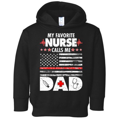 My Favorite Nurse Calls Me Dad Support Frontline Toddler Hoodie