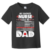 My Favorite Nurse Calls Me Dad Support Frontline Toddler T-Shirt
