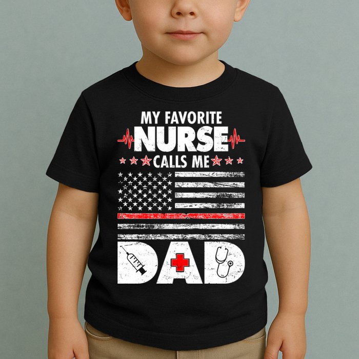 My Favorite Nurse Calls Me Dad Support Frontline Toddler T-Shirt