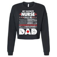 My Favorite Nurse Calls Me Dad Support Frontline Cropped Pullover Crew