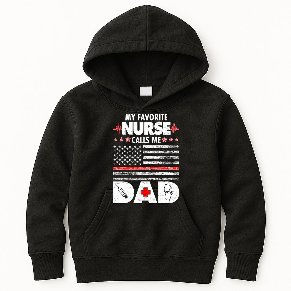 My Favorite Nurse Calls Me Dad Support Frontline Kids Hoodie