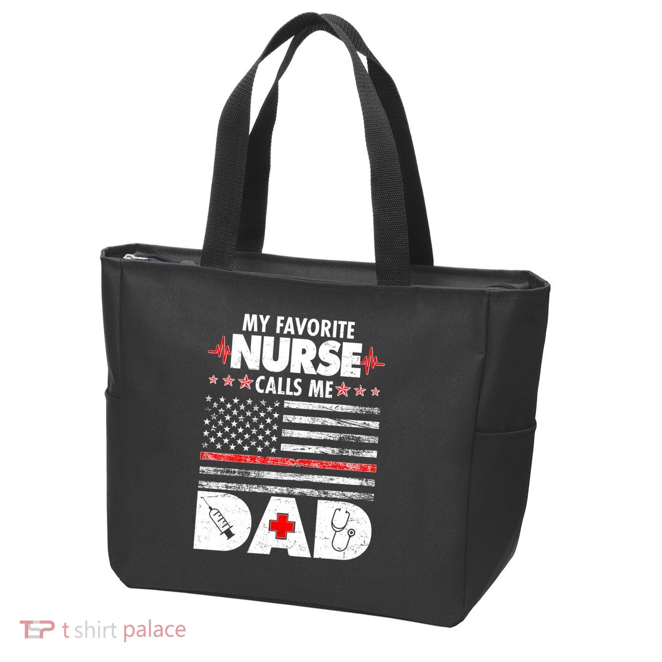My Favorite Nurse Calls Me Dad Support Frontline Zip Tote Bag